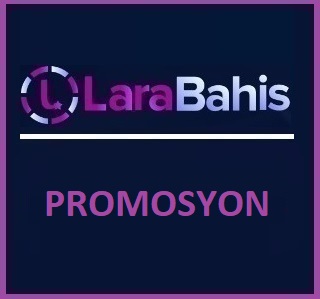 Larabahis promosyon şartları ve nasıl alacağınız hakkında detaylı bilgilendirmeler.